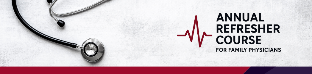 76th Annual Refresher Course for Family Physicians